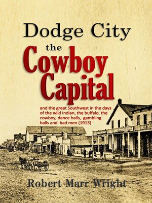 cover image of Dodge City, the Cowboy Capital